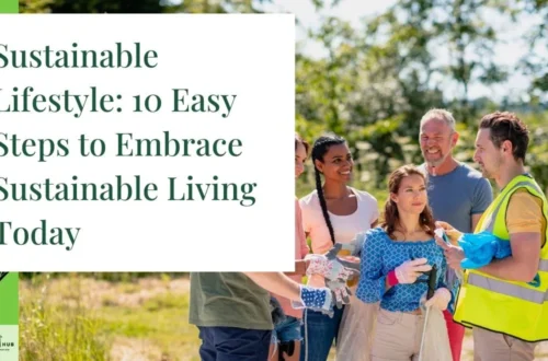 Sustainable Lifestyle 10 Easy Steps to Embrace Sustainable Living Today