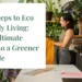Practical Steps to Eco Friendly Living Your Ultimate Guide to a Greener Lifestyle