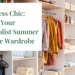 Effortless Chic: Create Your Minimalist Summer Capsule Wardrobe