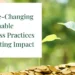4 Game-Changing Sustainable Business Practices for Lasting Impact