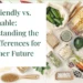 Eco-Friendly vs. Sustainable: Understanding the Key Differences for a Greener Future