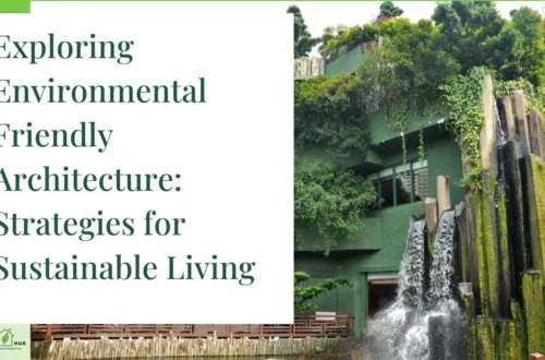 Exploring Environmental Friendly Architecture: Strategies for Sustainable Living